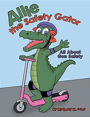 Allie The Safety Gator: All About Gun Safety-..