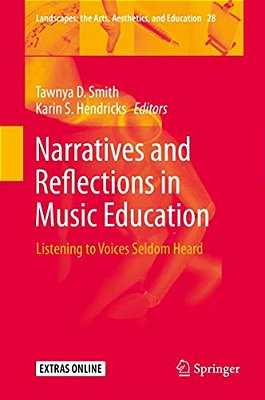 Narratives And Reflections In Music Education: Listening To Voices Seldom Heard-..