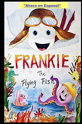 Frankie The Flying Fish Book 1 In Spanish-..