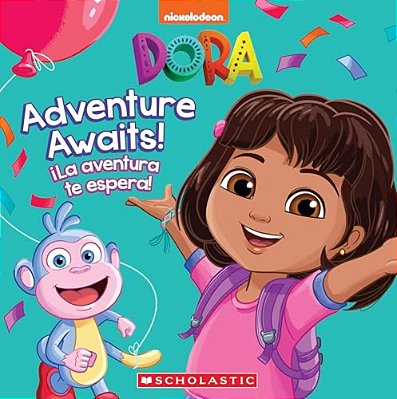 Dora: Adventure Awaits!/¡la Aventura Te Espera!-..