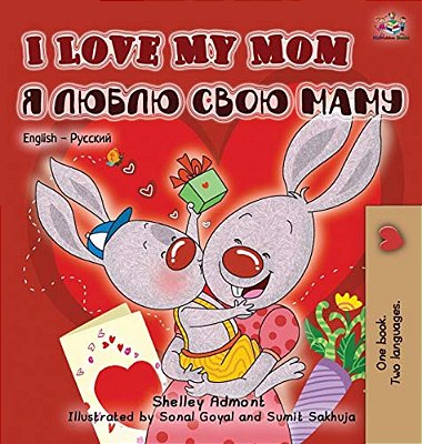 I Love My Mom (English Russian Bilingual Book)-..