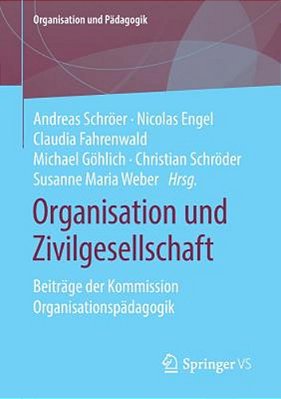 Organisation Und Zivilgesellschaft: Beiträge Der Kommission Organisationspädagogik-..