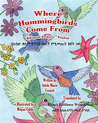 Where Hummingbirds Come From Bilingual Amharic English-..