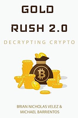 Gold Rush 2.0: Decrypting Crypto-..