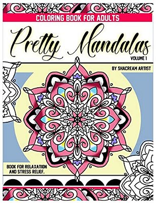 Pretty Mandalas: By Shacream Artist-..