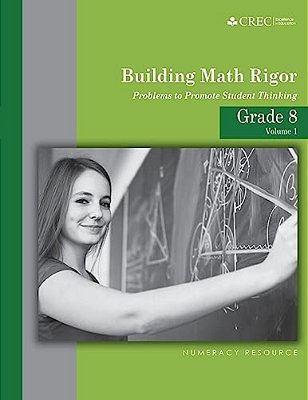 Grade 8 - Building Math Rigor: Problems To Promote Student Thinking-..
