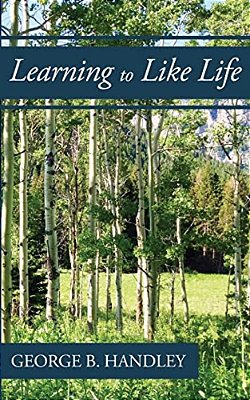 Learning To Like Life: A Tribute To Lowell Bennion-..