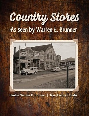 Country Stores As Seen By Warren E. Brunner-..