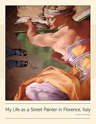 My Life As A Street Painter In Florence, Italy-..