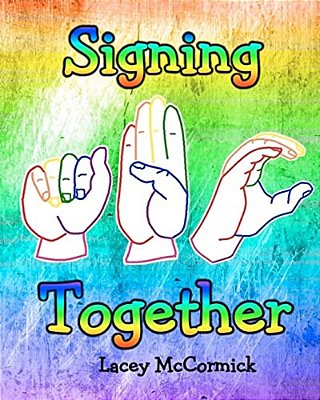 Signing Together: Sign Language-..