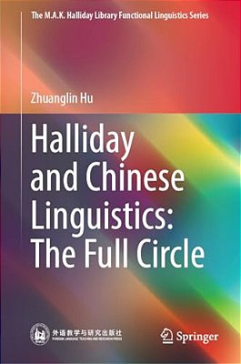 Halliday And Chinese Linguistics: The Full Circle-..