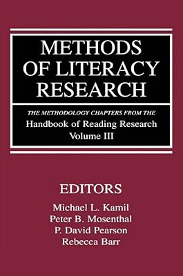 Methods Of Literacy Research: The Methodology Chapters From The Handbook Of Reading Research, Volume III-..