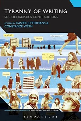 The Tyranny Of Writing: Ideologies Of The Written Word-..