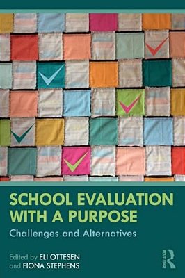 School Evaluation With A Purpose: Challenges And Alternatives-..