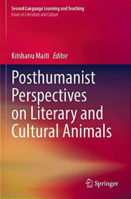 Posthumanist Perspectives On Literary And Cultural Animals-..