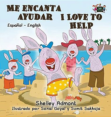 Me Encanta Ayudar I Love To Help: Spanish English Bilingual Edition-..