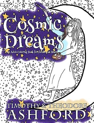 Cosmic Dreams: An Adult Coloring Book For Children At Heart-..