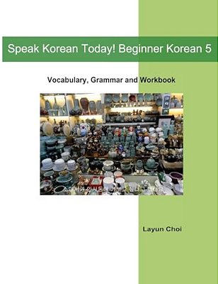 Speak Korean Today! Beginner Korean 5-..