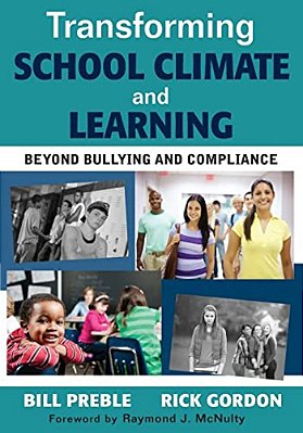 Transforming School Climate And Learning: Beyond Bullying And Compliance-..