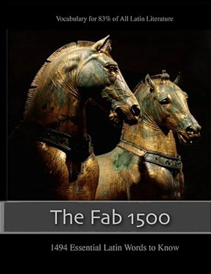 The Fab 1500: 1494 Essential Latin Words To Know-..