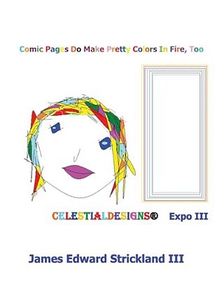 Comic Pages Do Make Pretty Colors In Fire, Too Celestialdesigns: Expo III: Celestialdesigns: Expo III-..