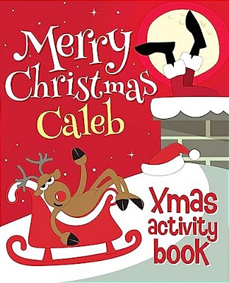 Merry Christmas Caleb - Xmas Activity Book: (Personalized Children's Activity Book)-..