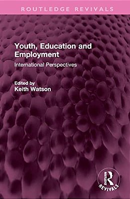 Youth, Education And Employment: International Perspectives-..