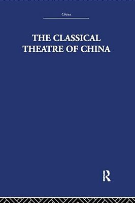 The Classical Theatre Of China-..
