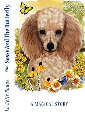 Sassy And The Butterfly: A Magical Story-..