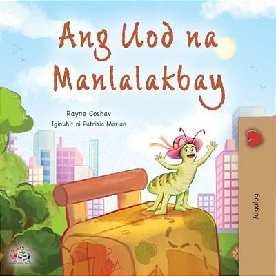 The Traveling Caterpillar (Tagalog Children's Book)-..