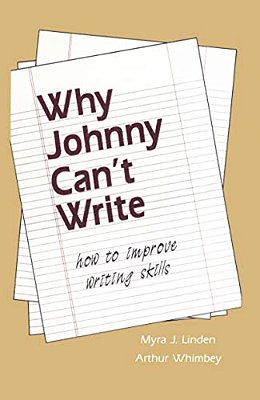 Why Johnny Can't Write: How To Improve Writing Skills-..