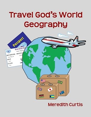 Travel God's World Geography-..