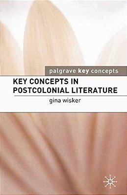 Key Concepts In Postcolonial Literature-..
