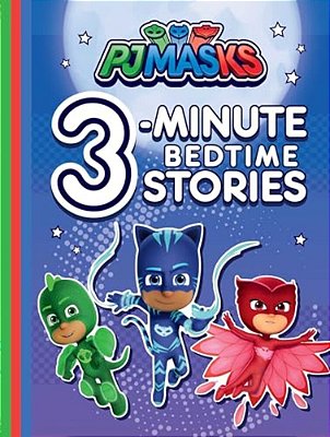 Pj Masks 3-Minute Bedtime Stories-..