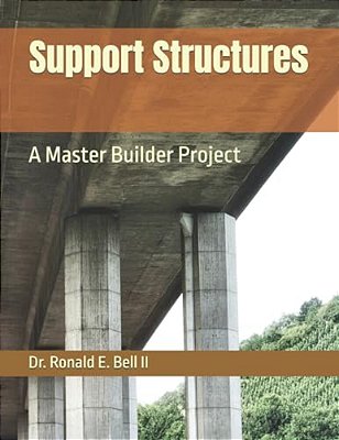 Support Structures: A Master Builder Project-..