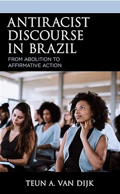 Antiracist Discourse In Brazil: From Abolition To Affirmative Action-..