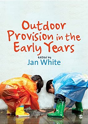 Outdoor Provision In The Early Years-..