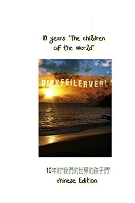 10 Years "We Children Of The World": Chinese Edition-..
