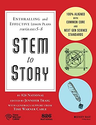 Stem To Story: Enthralling And Effective Lesson Plans For Grades 5-8-..