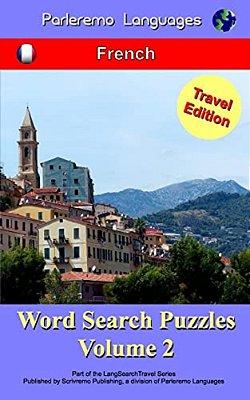Parleremo Languages Word Search Puzzles Travel Edition French - Volume 2-..
