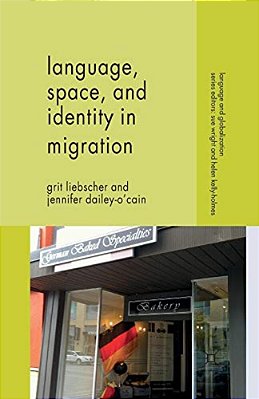 Language, Space And Identity In Migration-..