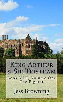 King Arthur & Sir Tristram: The Fighter-..