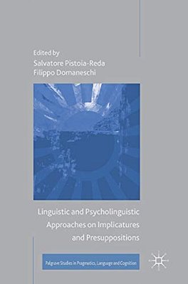 Linguistic And Psycholinguistic Approaches On Implicatures And Presuppositions-..