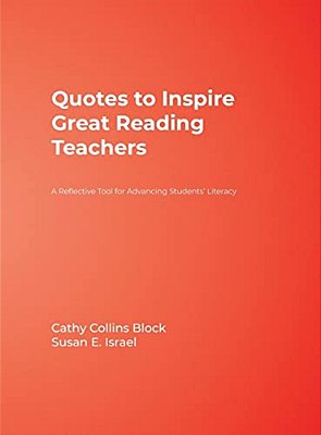 Quotes To Inspire Great Reading Teachers: A Reflective Tool For Advancing Students' Literacy-..
