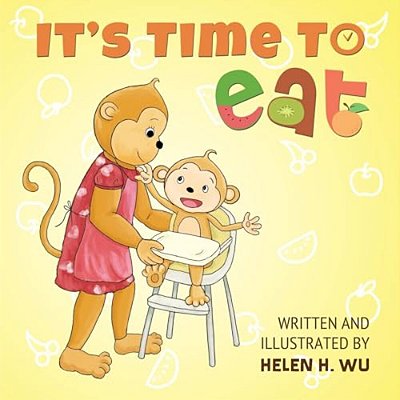 It's Time To Eat: A Children's Picture Book For Early/Beginner Readers-..