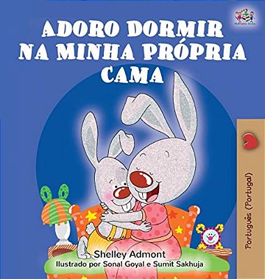 Adoro Dormir Na Minha Própria Cama: I Love To Sleep In My Own Bed (Portuguese Edition - Portugal)-..