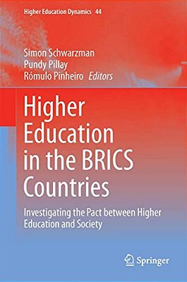 Higher Education In The Brics Countries: Investigating The Pact Between Higher Education And Society-..