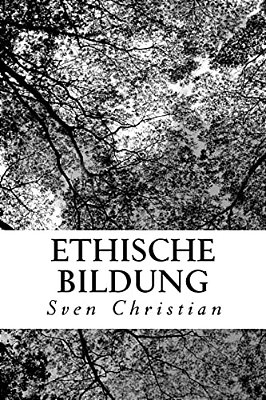 Ethische Bildung: Albert Schweitzers Denken Als Grundlage. -..