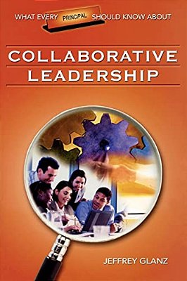What Every Principal Should Know About Collaborative Leadership-..