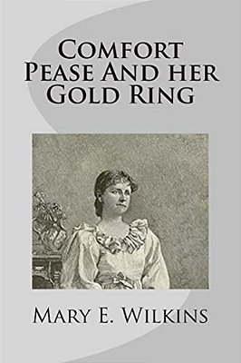 Comfort Pease And Her Gold Ring-..